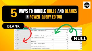 Dealing with Nulls amp Blanks in Power Query Best Practices From Nulls to Clean Data [upl. by Moorefield673]