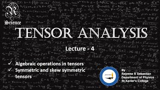 Tensor Analysis  Lecture 4  Tensor Algebra  Mathematical Physics  MSc Physics [upl. by Sackville357]