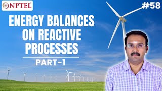 58 Energy Balances on Reactive Processes  Part 1  Material amp Energy Balances [upl. by Annayhs]