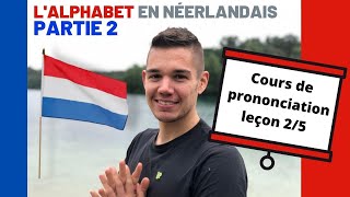 Lalphabet en néerlandais partie 2  apprends le néerlandais  cours de prononciation 25 [upl. by Reg]