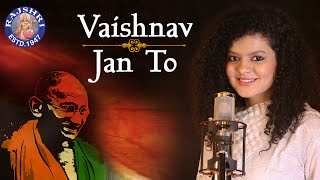 Vaishnav Jan To  Gandhi Jayanti Special  Palak Muchhal Devotional Song  Independence Day Special [upl. by Liamsi]