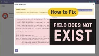 How to Fix Field Does Not Exist Error Odoo [upl. by Erej608]