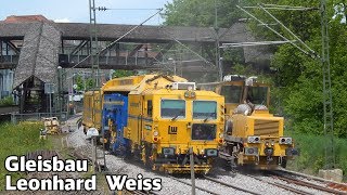 Gleisbau Doku mit Leonhard Weiss  Weichenstopfmaschine und Schotterplaniermaschine [upl. by Odnumyar35]