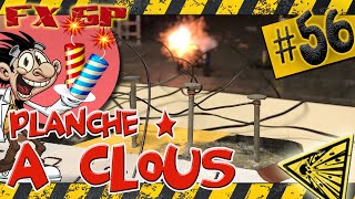 Ep 56  Pyrotechnie  La Planche à Clous [upl. by Watters]