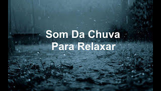 Som Da Chuva com trovoadas leves  Para Relaxar [upl. by Nasar655]