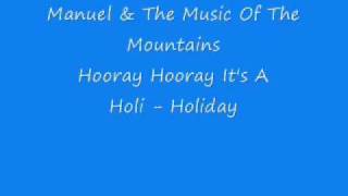 Manuel amp The Music Of The Mountains  Hooray Hooray Its A Holi  Holidaywmv [upl. by Leunamnauj]