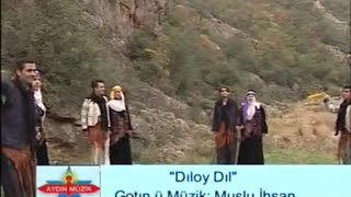 Muşlu İhsan  Dıloy Dıl [upl. by Haeckel]