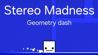 Geometry dash  Stereo Madness [upl. by Coy]