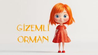 Gizemli Orman Hikayesi Masalı [upl. by Rosalia]