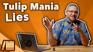 Tulip Mania  LIES  European History  Extra History [upl. by Eserahc]