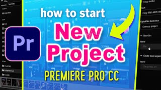 How To Start a NEW PROJECT in Premiere Pro cc [upl. by Aihsenad315]