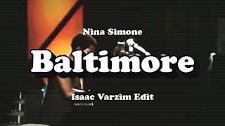 Nina Simone  Baltimore Isaac Varzim EDIT [upl. by Oivalf]