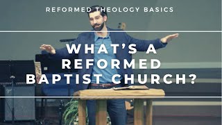 What is a Reformed Baptist Church [upl. by Patten]