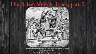 The Salem Witch Trials pt 2  Executions [upl. by Nnoryt232]