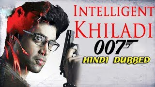 Intelligent Khiladi 007 Goodachari 2019 Full Hindi Dubbed Movie  Confirm Release  Adivi Sesh [upl. by Nonnairb]