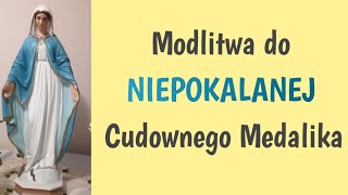 Modlitwa do NIEPOKALANEJ CUDOWNEGO MEDALIKA [upl. by Odnama30]