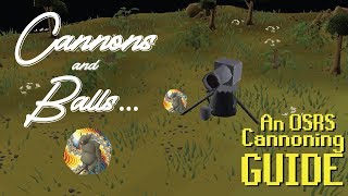 Cannons and Balls How to cannon in OSRS [upl. by Aleyam177]