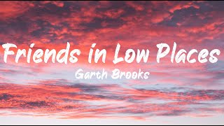 Garth Brooks  Friends in Low Places Lyrics  BUGG Lyrics [upl. by Lotson]