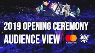 2019 Worlds Opening Ceremony  Audience View [upl. by Kosse]