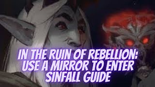 In the Ruin of Rebellion Use a mirror to enter Sinfall walkthrough [upl. by Hilly]