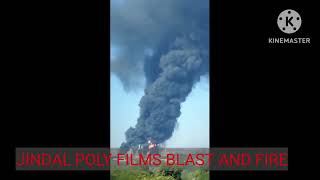 JINDAL POLY FILMS BLAST AND FIRE [upl. by Ytiak]