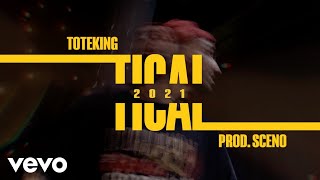 ToteKing  Tical 2021 [upl. by Loutitia]