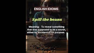 quot🤫 Spill the Beans  What This English Idiom Really Means 🫘quot englishplanet786 short [upl. by Ahsiem895]