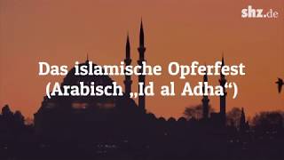 Erklärvideo Das Opferfest der Muslime beginnt [upl. by Willmert]