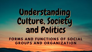 UCSP 60 Forms and Functions of Social Groups and Organizations [upl. by Alludba775]