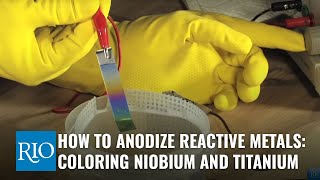 How To Anodize Reactive Metals Coloring Niobium and Titanium [upl. by Akeemaj]