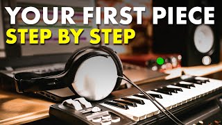 How to Compose Music  Your first piece for Complete Beginners [upl. by Ydiarf831]