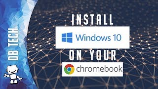 How to Install Windows 10 on a Chromebook 2018 READ THE DESCRIPTION [upl. by Michel797]