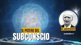 Il Potere del Subconscio  Joseph Murphy audiobook 1 [upl. by Francine]