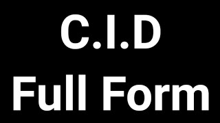 CID Full Form  CID  Full Form  CID Meaning [upl. by Pattani]