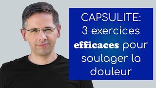 Capsulite 3 exercices efficaces et vraiment simples pour soulager la douleur [upl. by Akcebar]