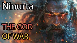 Ninurta The God of War  Hero of the Gods  Sumerian Mesopotamian Mythology Explained  ASMR Stories [upl. by Nauwaj]