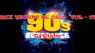 MIX TECHNO DE ORO  VOL 01  DJ GIAKO [upl. by Bibah455]