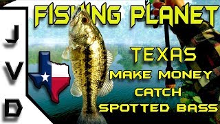 Fishing Planet Tips  Ep 4  How to Make Money Fast  Catch Bass in Texas  Lone Star Lake [upl. by Sawyer]