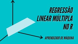 Regressão Linear Múltipla no R [upl. by Dela]