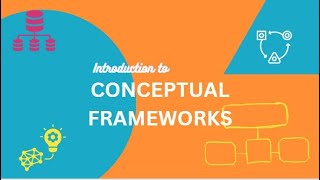 Mastering Conceptual Frameworks A Comprehensive Guide with Examples [upl. by Sonnnie]