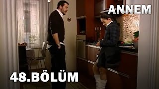 Annem 48 Bölüm  FULL Bölüm [upl. by Yonah]