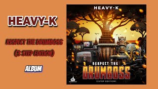 Heavy K  Respect The Drumboss 3 Step Edition Full ALbum [upl. by Ahseena]