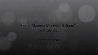 Elena  Mamma Mia Hes Italiano feat glance  Lyrics [upl. by Maltzman487]