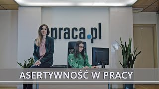 Asertywność w pracy postawa [upl. by Steinke]