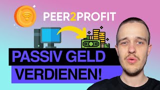 Ich habe Peer2Profit getestet und so viel verdient  Passives Einkommen ohne Startkapital [upl. by Arvy]