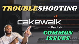 Getting Started Pt 2  Cakewalk by Bandlab  Troubleshooting [upl. by Bowles393]