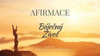 Afirmace pro Báječný život [upl. by Finnigan]