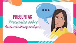 Evaluación Neuropsicológica Preguntas  Qué es [upl. by Ttenaj]