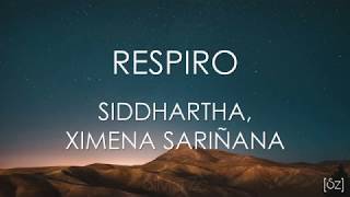 Siddhartha Ximena Sariñana  Respiro Letra Cap 8 [upl. by Ociral]