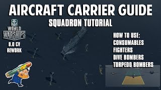 World of Warships Aircraft Carrier Guide and 80 Rework Tutorial [upl. by Yllrebmik]